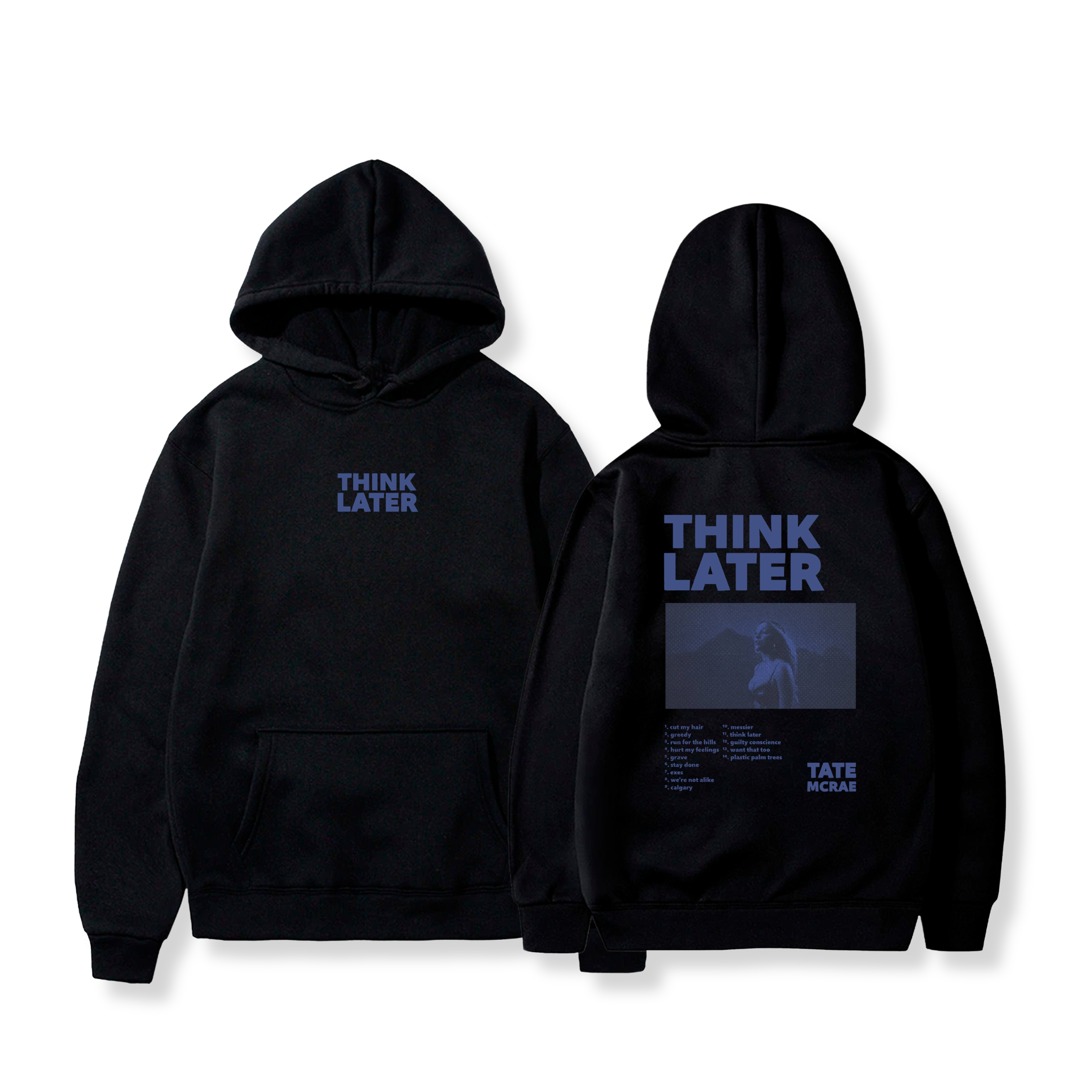 Hoodie Think Later 17 - Tate McRae