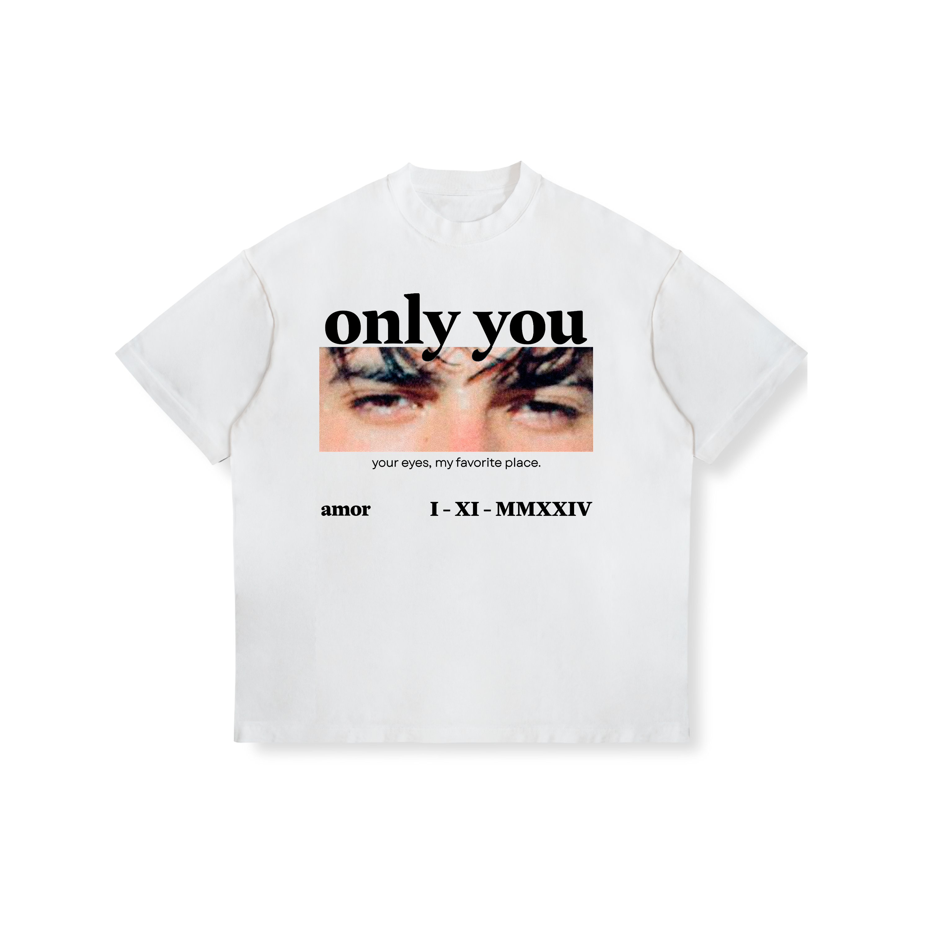 Camisa Only you eyes 2 - Valentine's merch